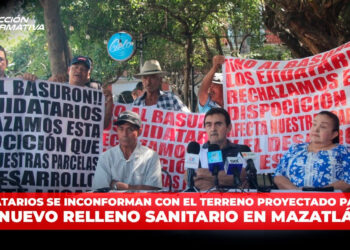 Ejidatarios se inconforman con el terreno proyectado para el nuevo relleno sanitario en Mazatlán