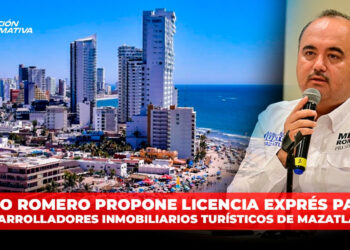 Memo Romero propone Licencia Exprés para Desarrolladores Inmobiliarios Turísticos de Mazatlán