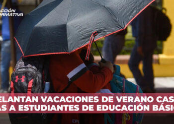 Adelantan vacaciones de verano casi 15 días a estudiantes de educación básica