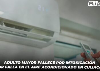 Adulto mayor fallece por intoxicación por falla en el aire acondicionado en Culiacán