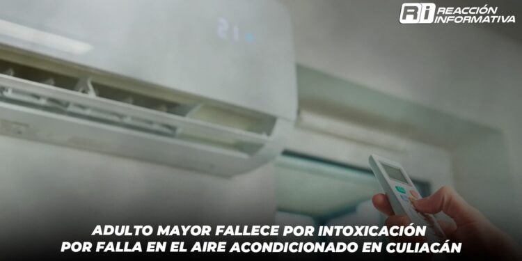 Adulto mayor fallece por intoxicación por falla en el aire acondicionado en Culiacán