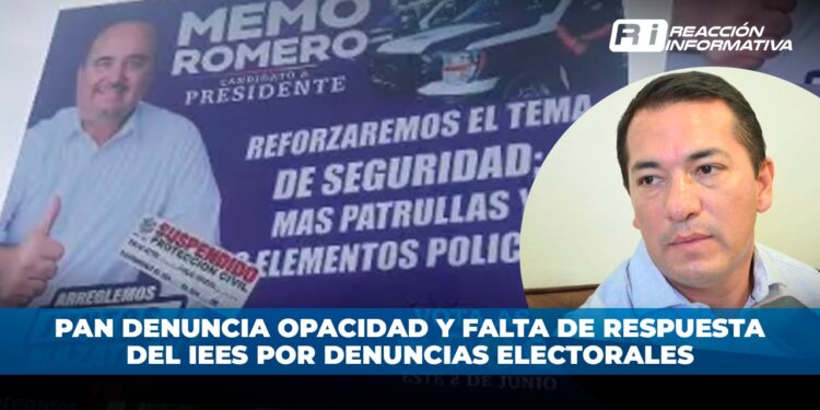 PAN denuncia opacidad y falta de respuesta del IEES por denuncias electorales