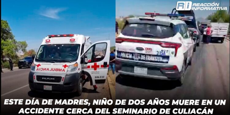 Este día de madres, niño de dos años muere en un accidente cerca del Seminario de Culiacán