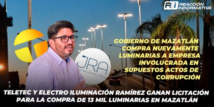 Teletec y Electro Iluminación Ramírez ganan licitación para la compra de 13 mil luminarias en Mazatlán