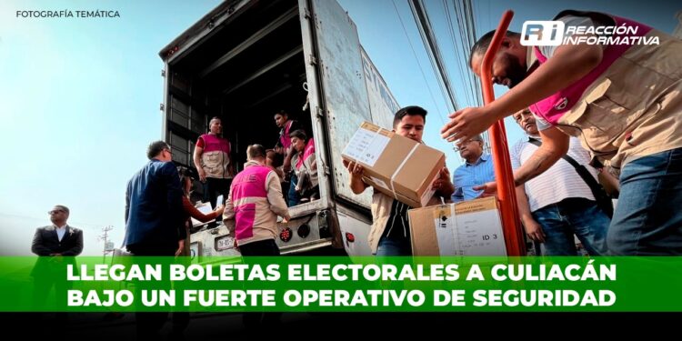 Llegan boletas electorales a Culiacán bajo un fuerte operativo de seguridad