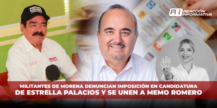 Militantes de Morena denuncian Imposición en candidatura de Estrella Palacios y se unen a Memo Romero