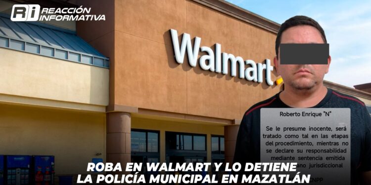 Roba en Walmart y lo detiene la Policía Municipal en Mazatlán