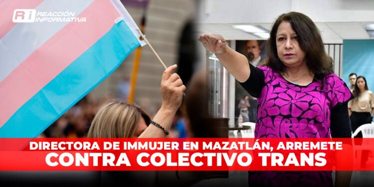 “Es una patología” arremete la directora de Immujer en Mazatlán contra colectivo trans