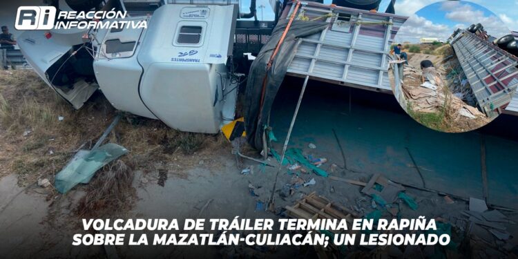 Volcadura de tráiler termina en rapiña sobre la Mazatlán-Culiacán; un lesionado