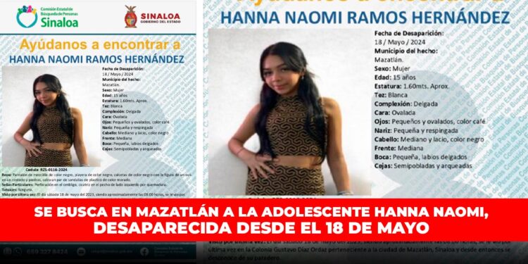 Se busca en Mazatlán a la adolescente Hanna Naomi, desaparecida desde el 18 de mayo.