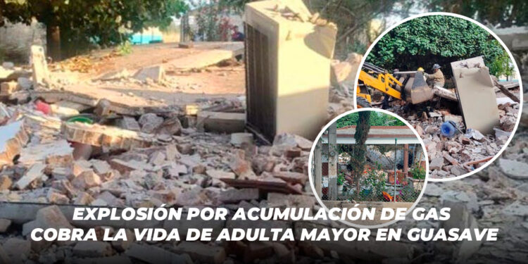 Explosión por acumulación de gas cobra la vida de adulta mayor en Guasave