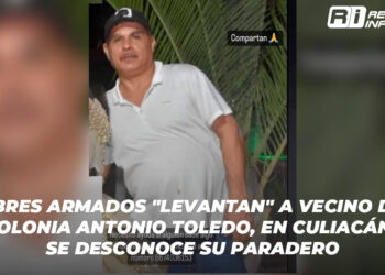 Hombres armados “levantan” a vecino de la colonia Antonio Toledo, en Culiacán; se desconoce su paradero