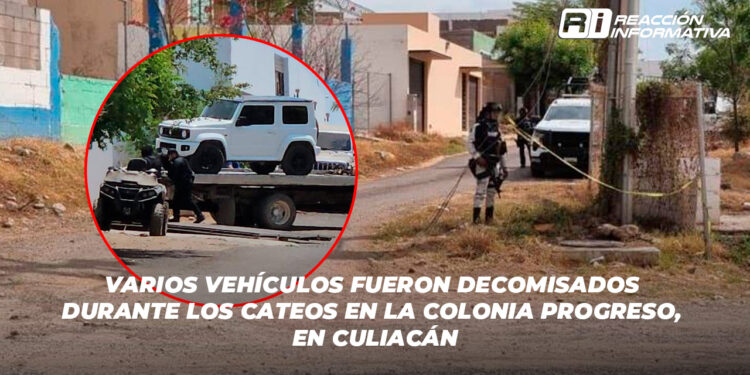 Varios vehículos fueron decomisados durante los cateos en la colonia Progreso, en Culiacán