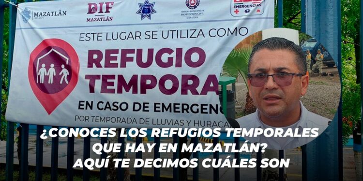 ¿Conoces los refugios temporales que hay en Mazatlán? Aquí te decimos cuáles son