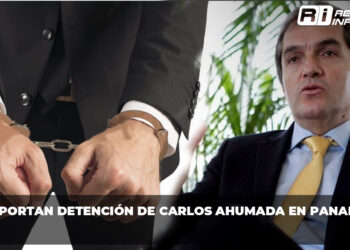 Reportan detención de Carlos Ahumada en Panamá