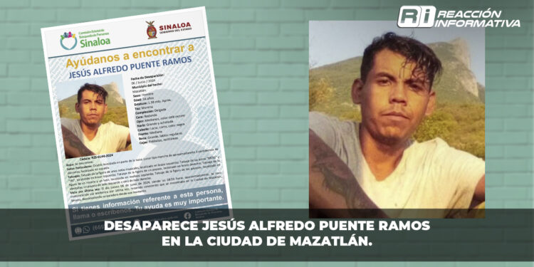 Desaparece Jesús Alfredo Puente Ramos en la ciudad de Mazatlán