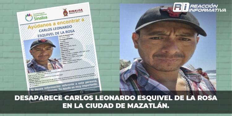 Desaparece Carlos Leonardo Esquivel de la Rosa en la ciudad de Mazatlán.