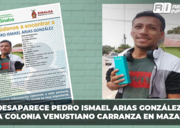 Desaparece Pedro Ismael Arias González en la colonia Venustiano Carranza en Mazatlán.