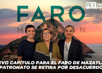 Nuevo Capítulo para el Faro de Mazatlán: Patronato se Retira por Desacuerdo