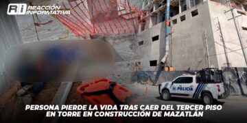 Persona pierde la vida tras caer del tercer piso en torre en construcción de Mazatlán