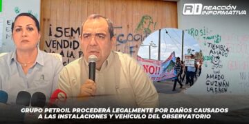 Grupo Petroil procederá legalmente por daños causados a las instalaciones y vehículo del Observatorio