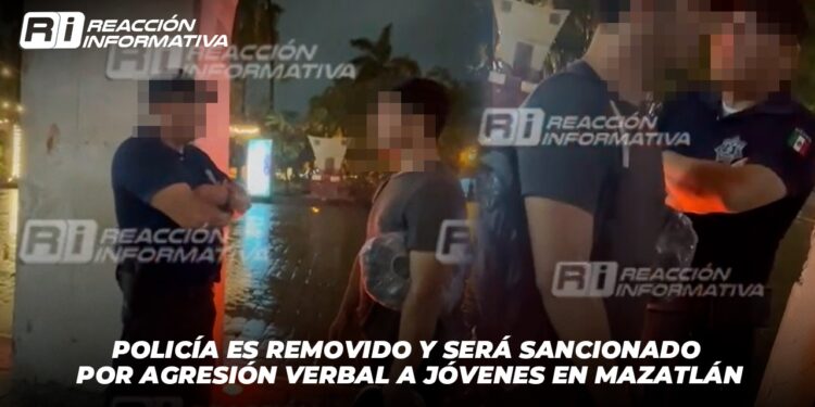 Policía es removido y será sancionado por agresión verbal a jóvenes en Mazatlán