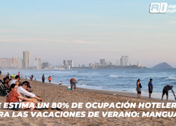 Se estima un 80% de ocupación hotelera para las vacaciones de verano: Manguart