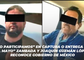 “No participamos” en captura o entrega de “El Mayo” Zambada y Joaquín Guzmán López, reconoce gobierno de México