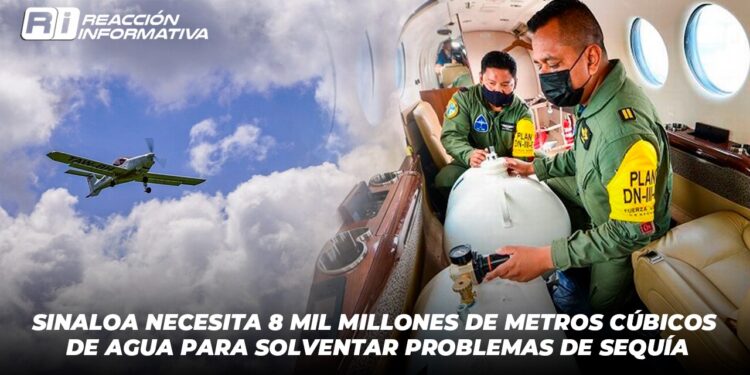 Sinaloa necesita 8 mil millones de metros cúbicos de agua para solventar problemas de sequía