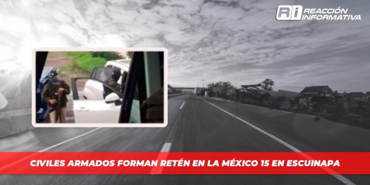 Civiles armados forman retén en la México 15 en Escuinapa