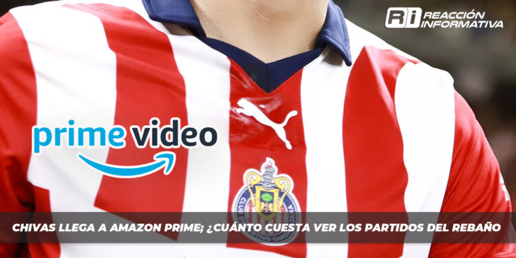 Chivas llega a Amazon Prime; ¿Cuánto cuesta ver los partidos del Rebaño Sagrado?