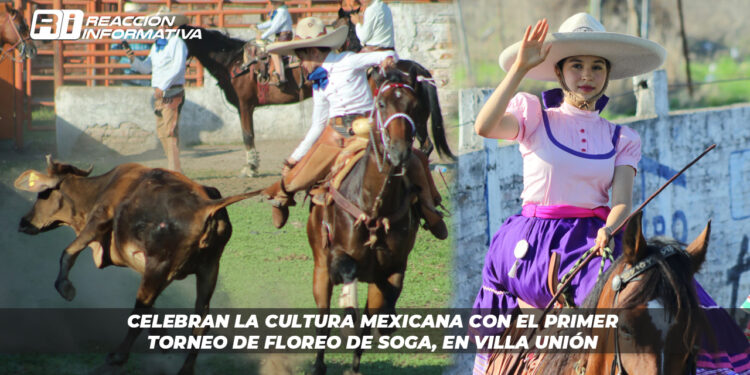 Celebran la cultura mexicana con el Primer Torneo de Floreo de Soga, en Villa Unión