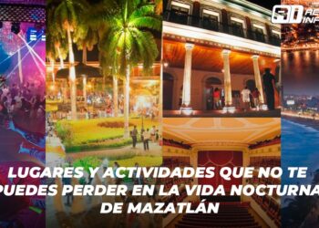 Lugares y actividades que no te puedes perder en la vida nocturna de Mazatlán