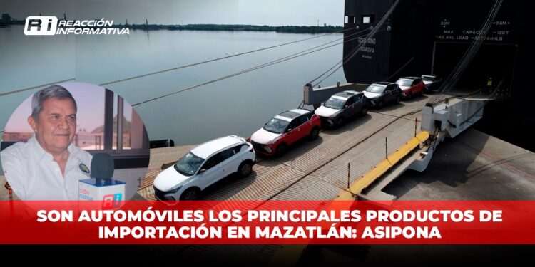 Son automóviles los principales productos de importación en Mazatlán: ASIPONA