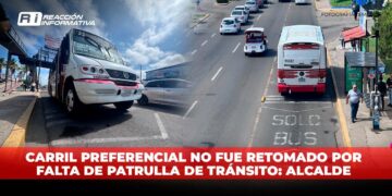 Carril preferencial NO fue retomado por falta de patrulla de tránsito: Alcalde