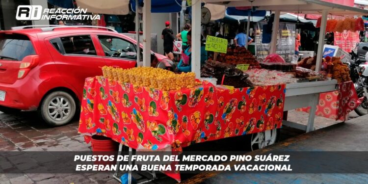 Puestos de fruta del Mercado Pino Suárez esperan una buena temporada vacacional