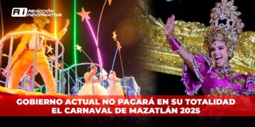 Gobierno actual NO pagará en su totalidad el Carnaval de Mazatlán 2025