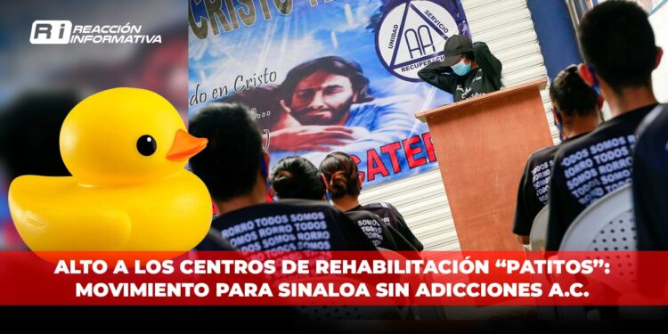 Alto a los centros de rehabilitación “patitos”: Movimiento para Sinaloa sin Adicciones A.C.