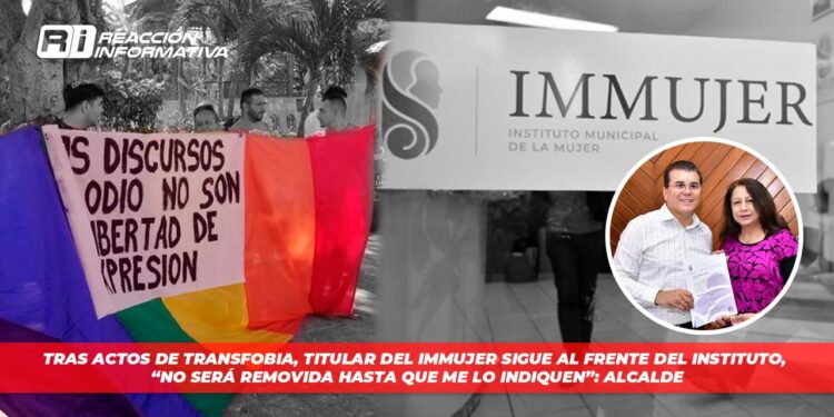 Tras actos de Transfobia, titular del IMMUJER sigue al frente del Instituto, “NO será removida hasta que me lo indiquen”: Alcalde