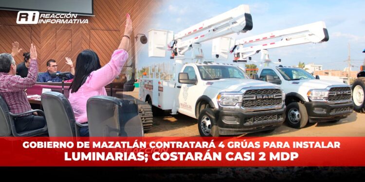 Gobierno de Mazatlán contratará 4 grúas para instalar luminarias; costarán casi 2 mdp