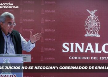 “Los juicios no se negocian”: Gobernador de Sinaloa