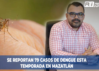 Se reportan 79 casos de Dengue esta temporada en Mazatlán
