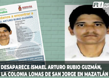 Desaparece Ismael Arturo Rubio Guzmán, en la colonia lomas de San Jorge en Mazatlán