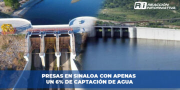 Presas en Sinaloa con apenas un 6% de captación de agua