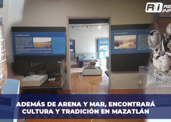 Además de Arena y mar, encontrará cultura y tradición en Mazatlán