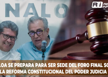 Sinaloa se prepara para ser sede del foro final sobre la reforma constitucional del Poder Judicial