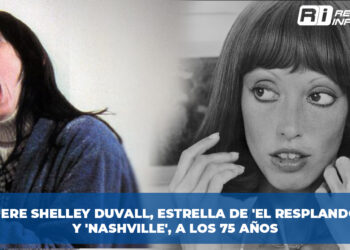 Muere Shelley Duvall, Estrella de ‘El Resplandor’ y ‘Nashville’, a los 75 años