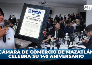 Cámara de Comercio de Mazatlán celebra su 140 aniversario