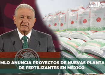 AMLO anuncia proyectos de nuevas plantas de fertilizantes en México