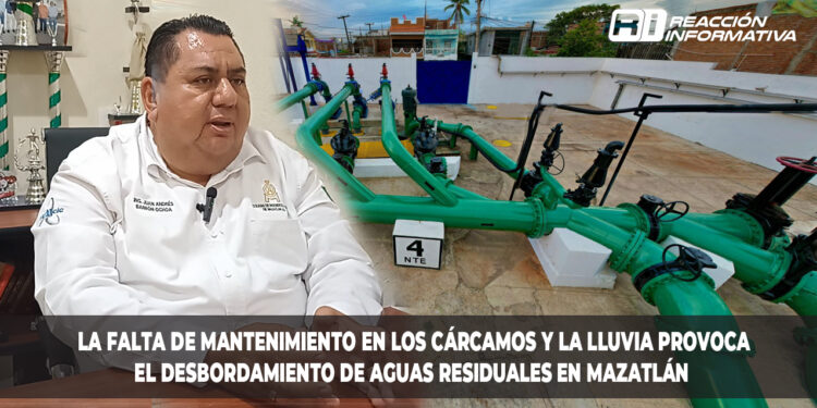 La falta de mantenimiento en los cárcamos y la lluvia provoca el desbordamiento de aguas residuales en Mazatlán